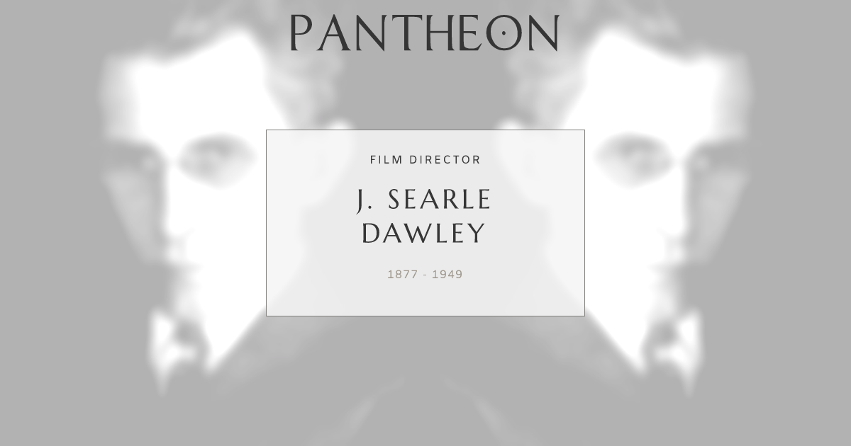 J. Searle Dawley Biography - Pantheon.world