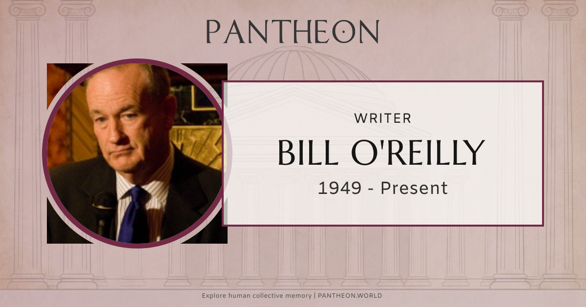 Bill O'Reilly Biography | Pantheon