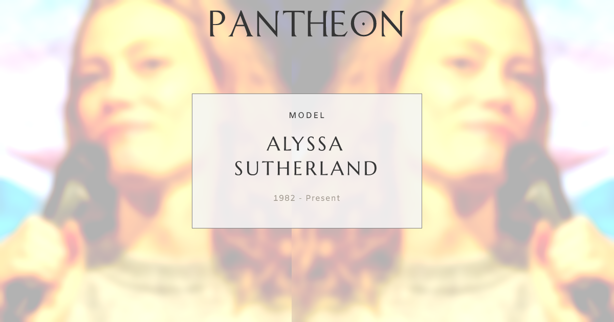 Alyssa Sutherland Biography | Pantheon