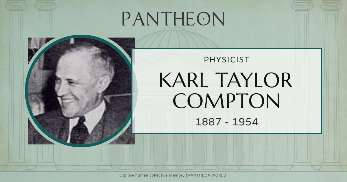 Karl Taylor Compton Biography | Pantheon