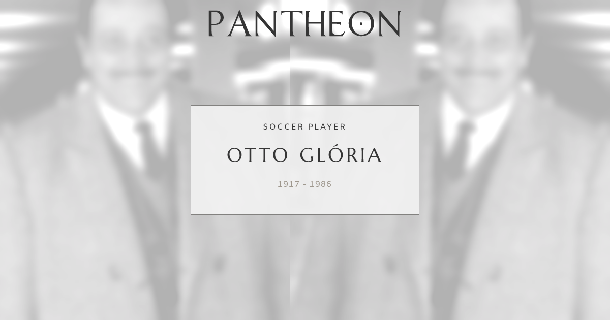 Otto Glória Biography Pantheon