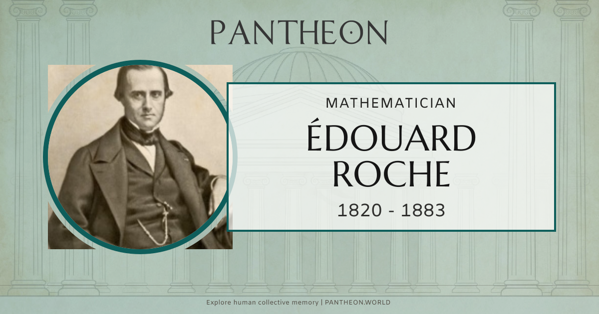 Édouard Roche Biography | Pantheon