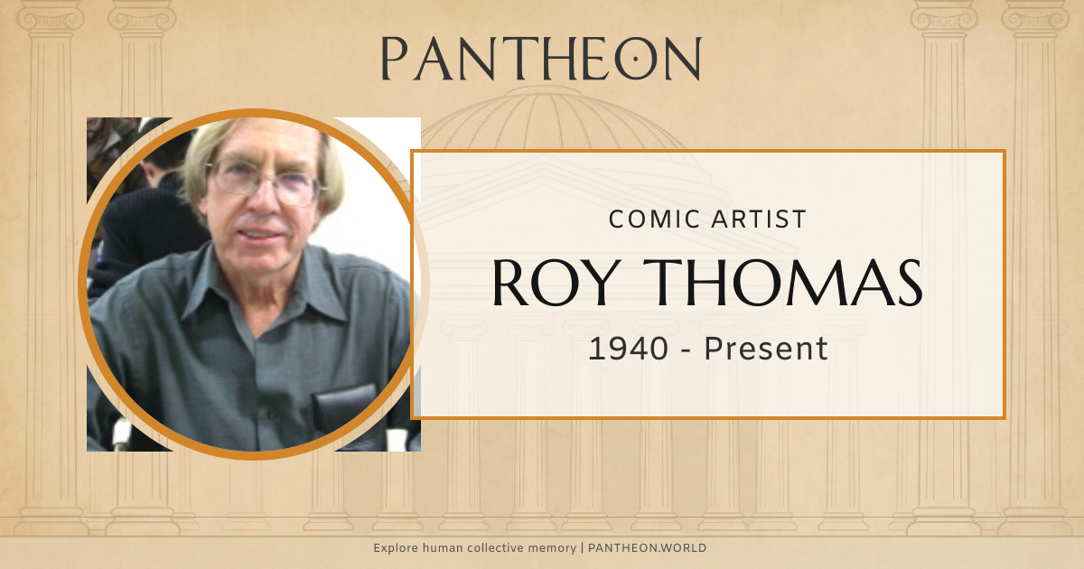 Roy Thomas Biography | Pantheon