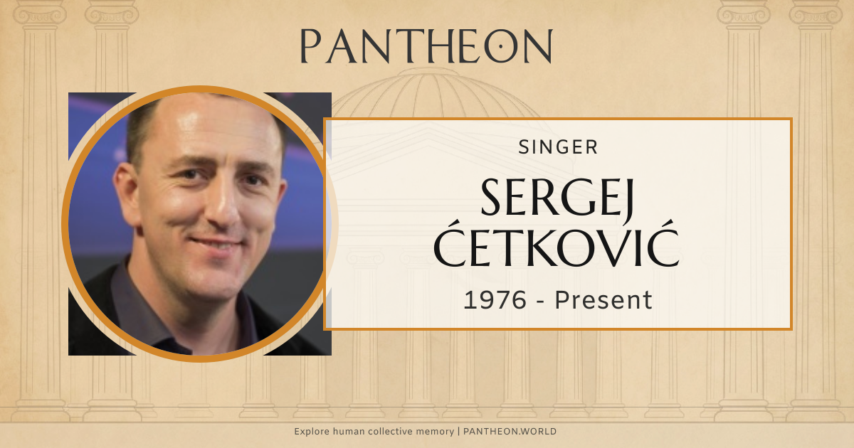 Sergej Ćetković Biography | Pantheon