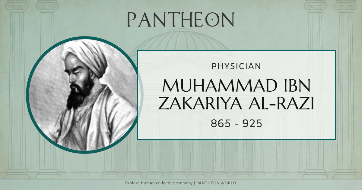 Muhammad ibn Zakariya al-Razi Biography | Pantheon