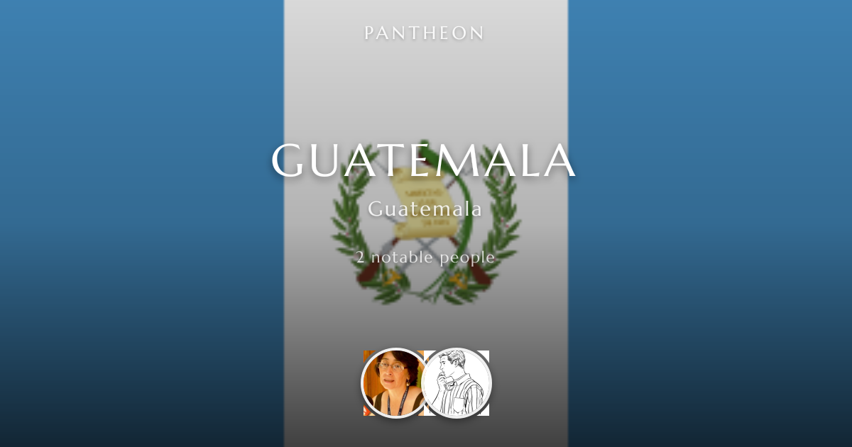 Famous People from Guatemala, Guatemala | 2 Notable People